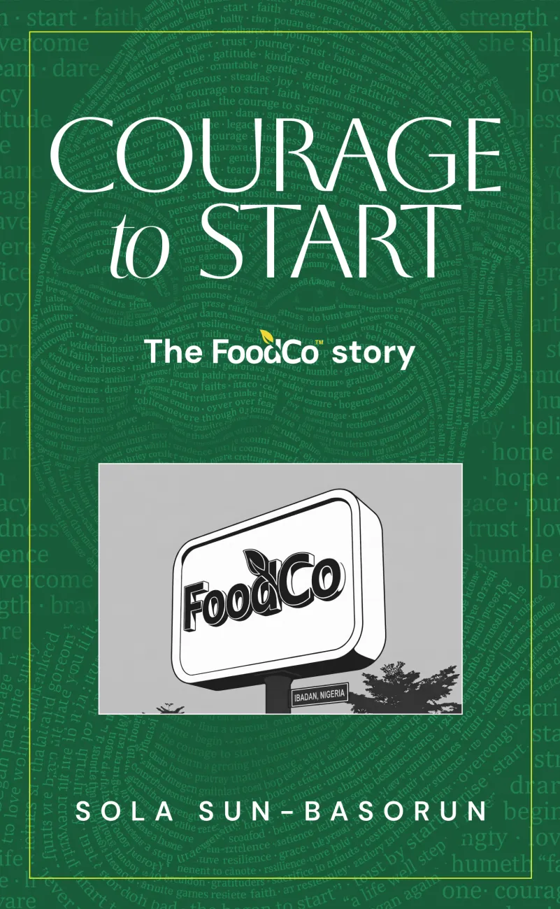 Book cover of Courage to Start: The FoodCo Story, by Sola Sun-Basorun